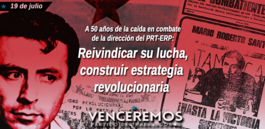A 50 años de la caída en combate de la dirección del PRT-ERP